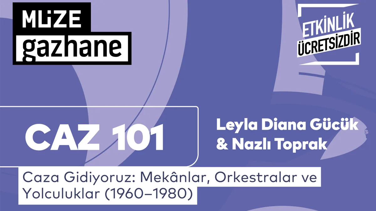 Caza Gidiyoruz: Mekânlar Orkestralar ve Yolculuklar